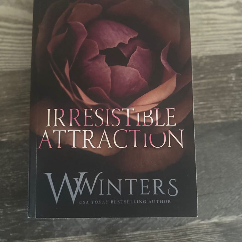 Irresistible Attraction