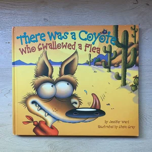 There Was a Coyote Who Swallowed a Flea