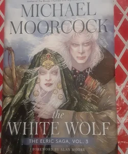 The White Wolf : The Elric Saga volume 3