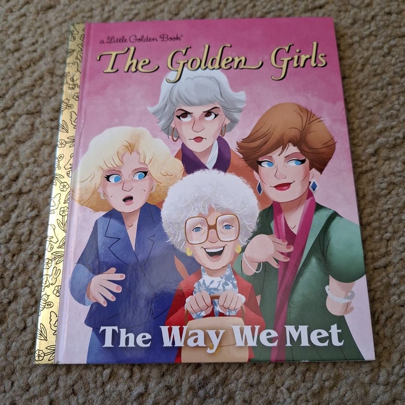 The Way We Met (the Golden Girls)