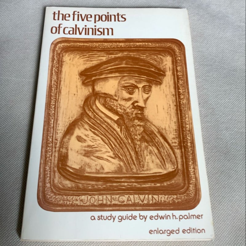 The five points of Calvinism