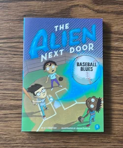 The Alien Next Door 5: Baseball Blues