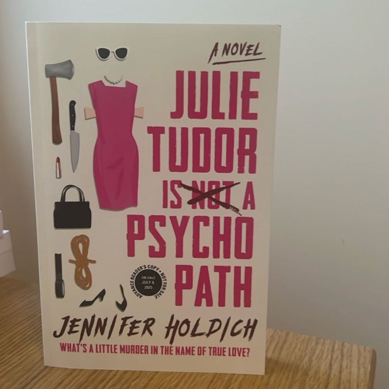 Julie Tudor Is Not A Psychopath ARC