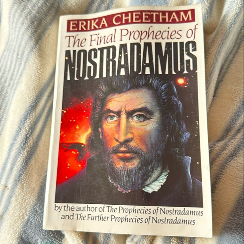 The Final Prophecies of Nostradamus