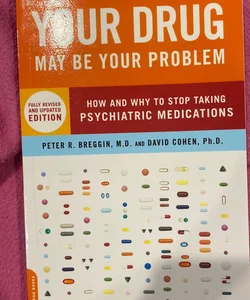 Your Drug May Be Your Problem, Revised Edition