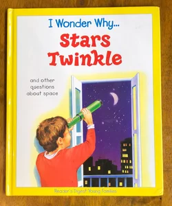 I Wonder Why… Stars Twinkle 