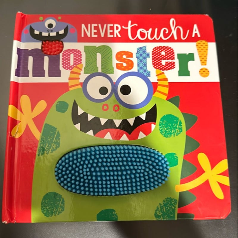 Touch and Feel Never Touch a Monster