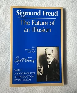 The Future of an Illusion (PRICE NEGOTIABLE)