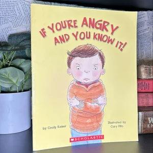 If You're Angry and You Know It!