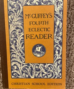 McGuffey’s Fourth Eclectic Reader
