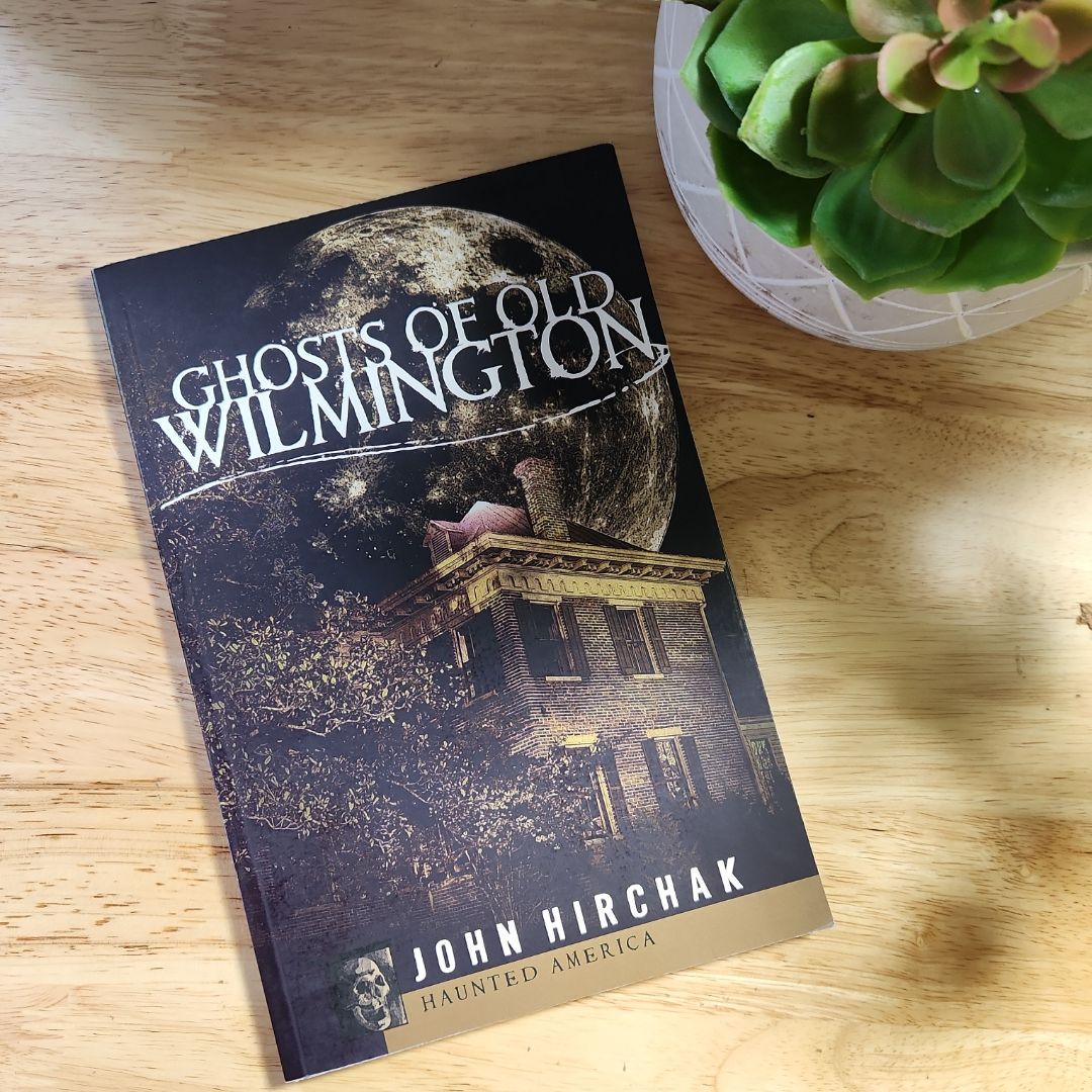 Ghosts of Wilmington