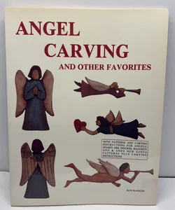 Angel Carving and Other Favorites