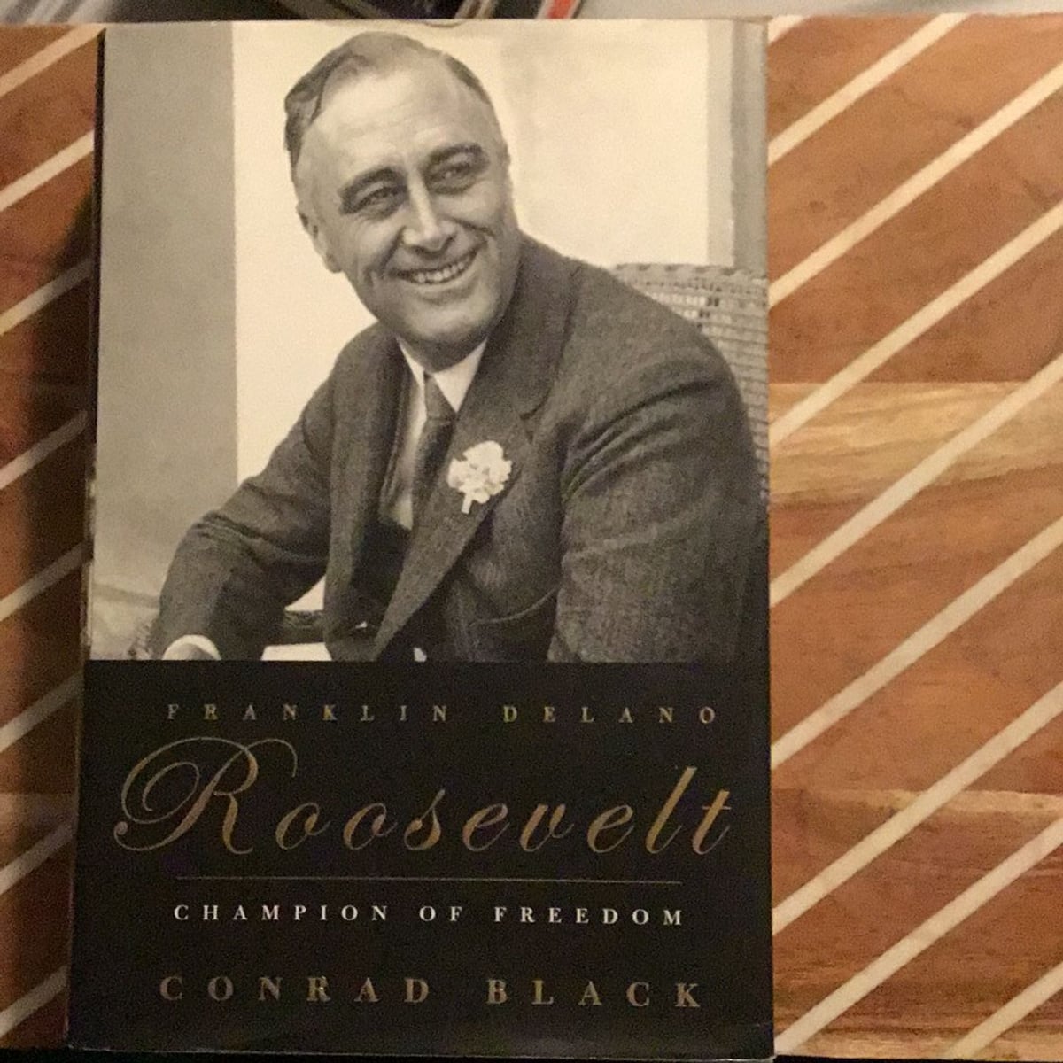 Franklin Delano Roosevelt by Conrad Black