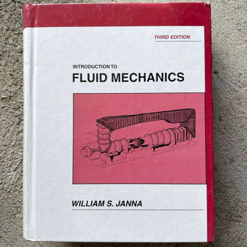 Introduction to Fluid Mechanics by William S. Janna