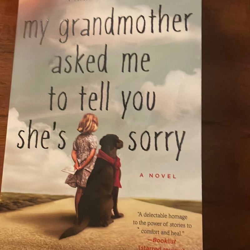 My Grandmother Asked Me to Tell You She's Sorry