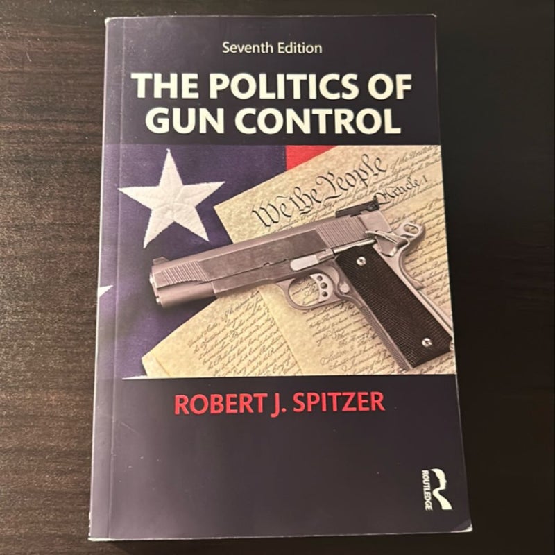 The Politics of Gun Control