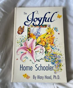 The Joyful Home Schooler