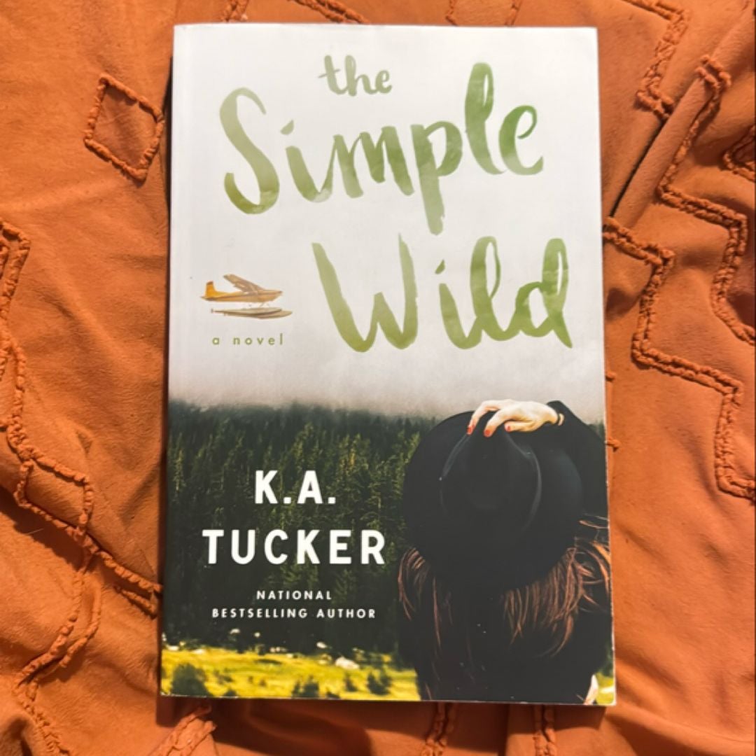 The Simple Wild by K. A. Tucker, Paperback | Pangobooks