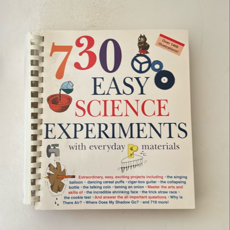 730 Easy Science Experiments with Everyday Materials