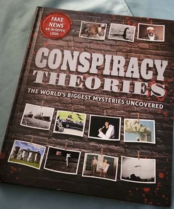 Conspiracy theories the world's biggest mysteries uncovered
