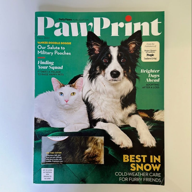 Paw Print. Fall 2022 Issue. Brighter Days Ahead, Adopting After a Loss. 