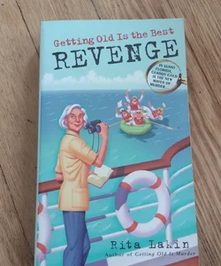 Getting Old Is the Best Revenge