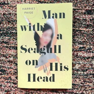 Man with a Seagull on His Head