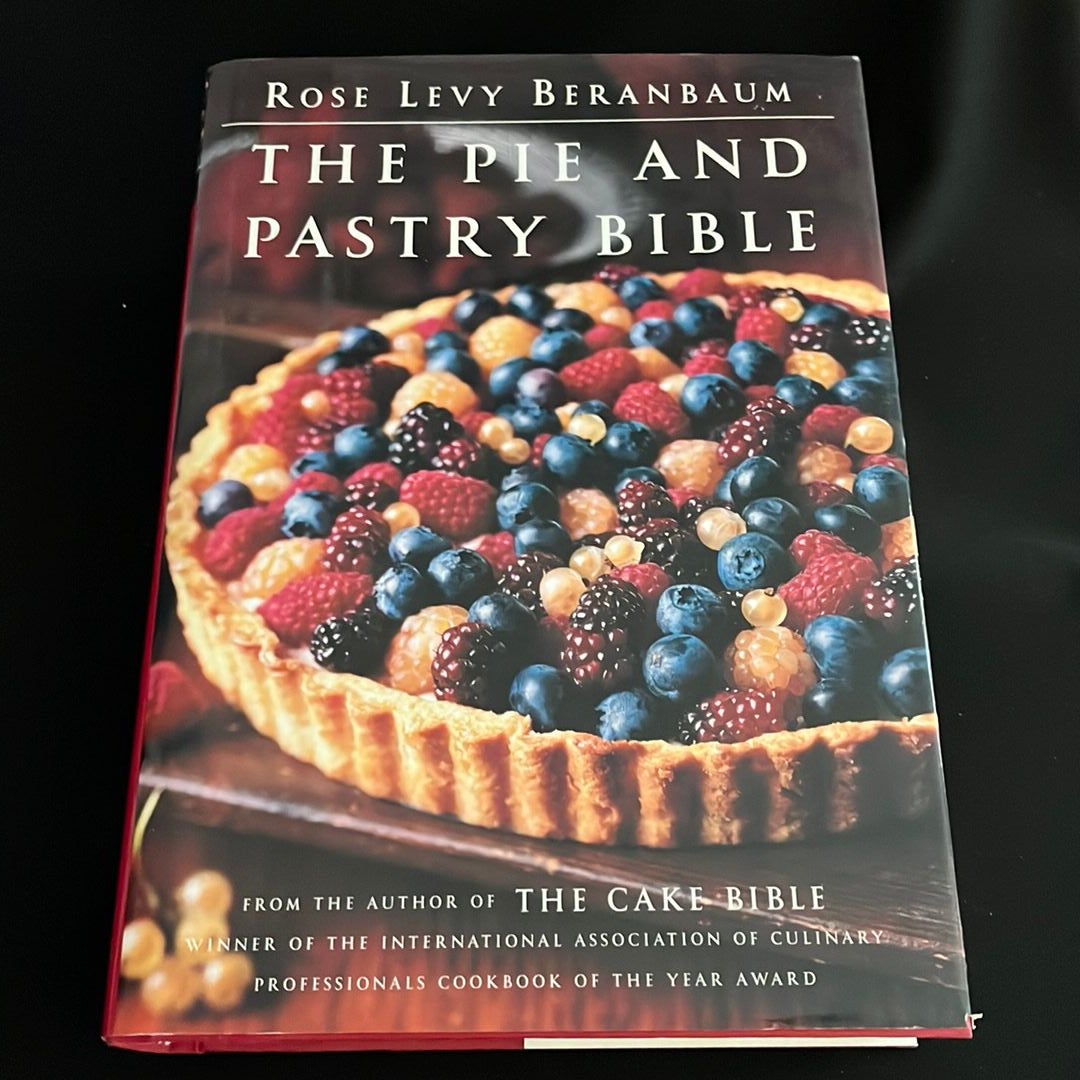 The Pie and Pastry Bible