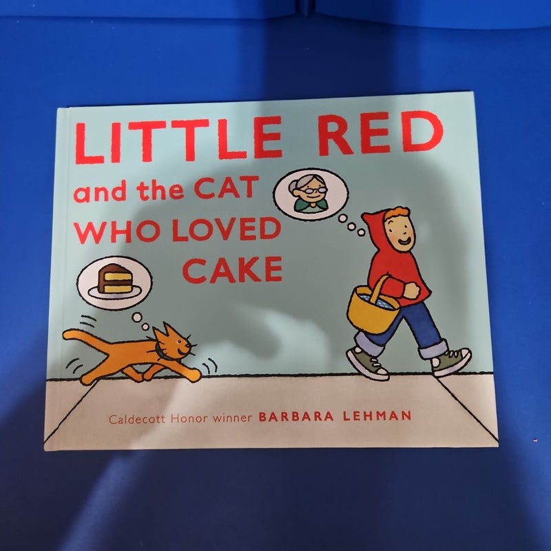 Little Red and the Cat Who Loved Cake