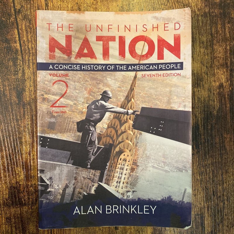 The Unfinished Nation: a Concise History of the American People Volume 2