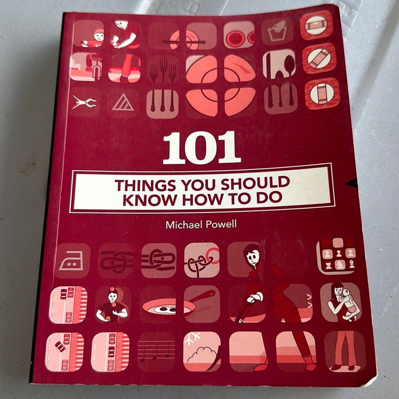 101 Things You Should Know How To Do