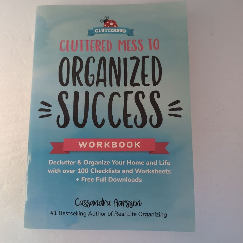 Cluttered Mess to Organized Success Workbook