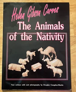 Helen Gibson Carves the Animals of the Nativity