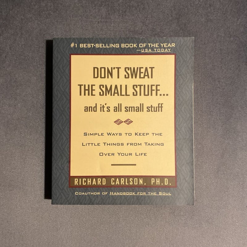 Don't Sweat the Small Stuff ... and It's All Small Stuff