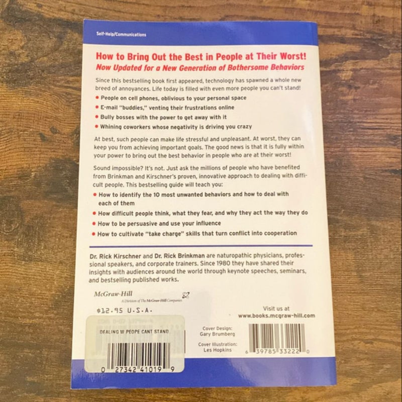 Dealing with People You Can't Stand: How to Bring Out the Best in People at Their Worst
