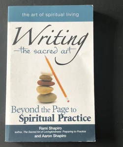 Writing--The Sacred Art