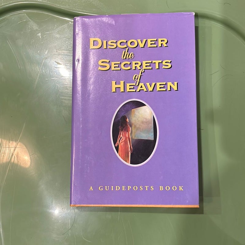 Discover the Secrets to Heaven