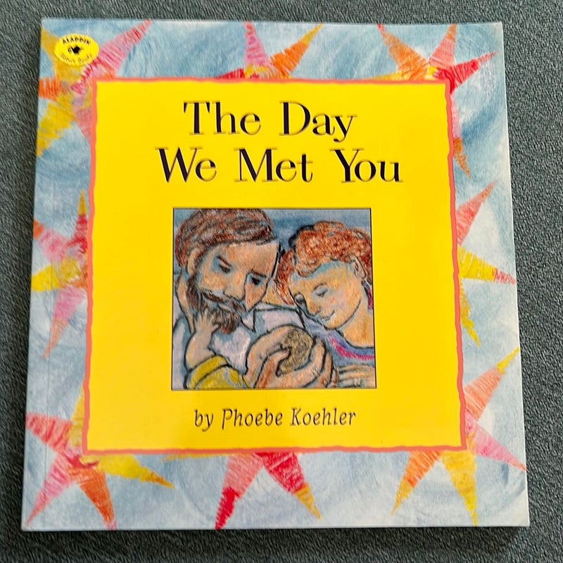 The Day We Met You