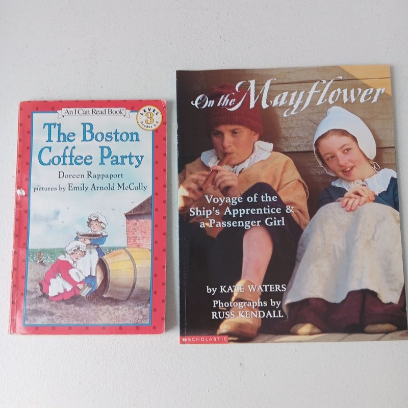 Pilgrim, Boston Tea Party 2 Book Bundle: The Boston Coffee Party; On the Mayflower