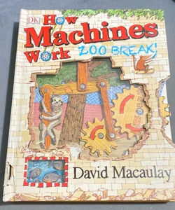 How Machines Work: Zoo Break!