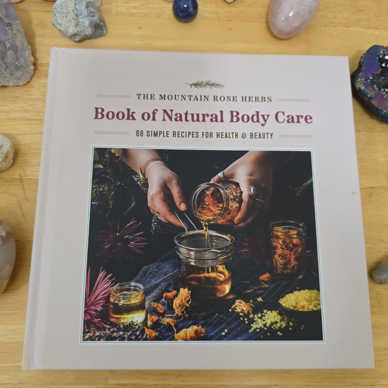 The Mountain Rose Herbs Book of Natural Body Care