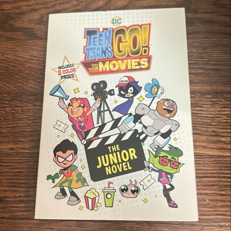 Teen Titans Go! (TM): to the Movies: the Junior Novel