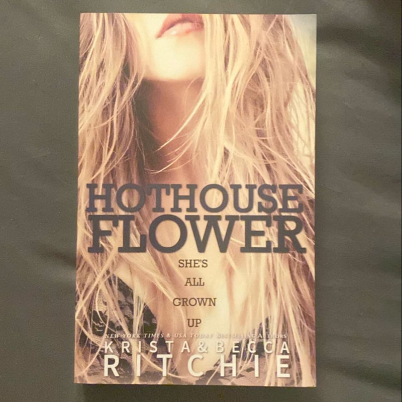 Hothouse Flower