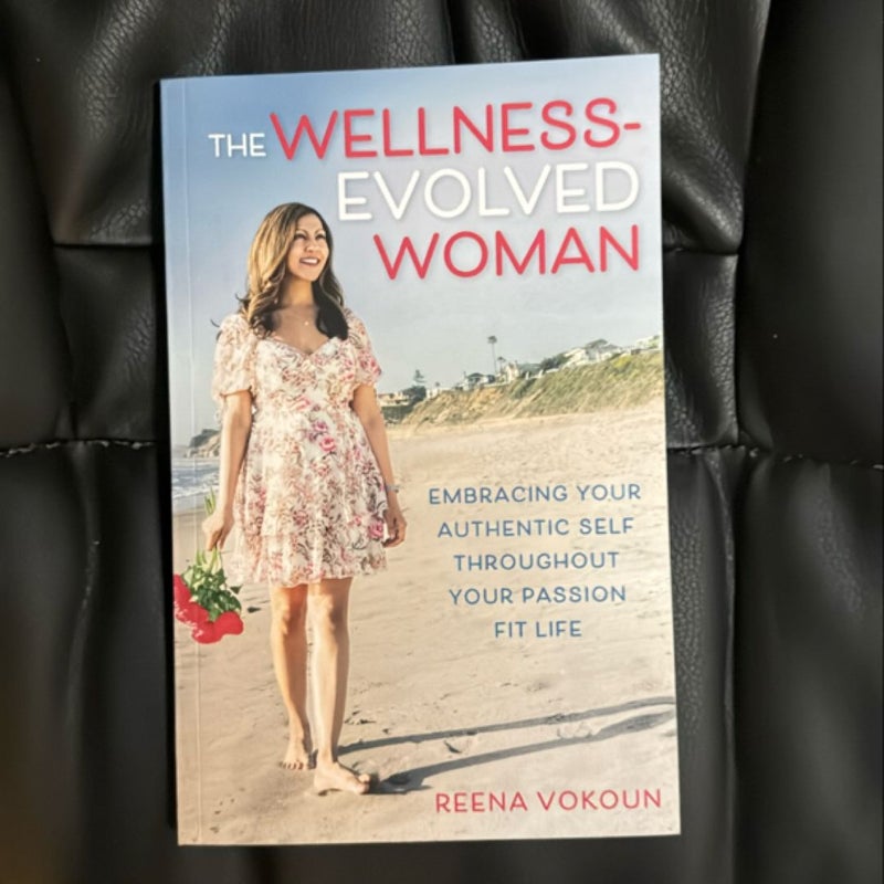 The Wellness-Evolved Woman