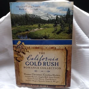 The California Gold Rush Romance Collection