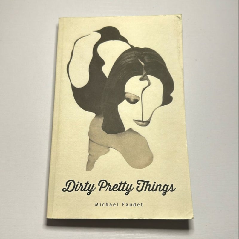 Dirty Pretty Things