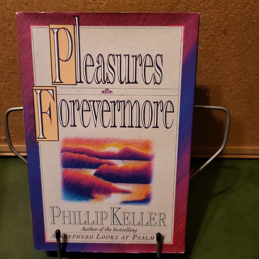 Pleasures Forevermore