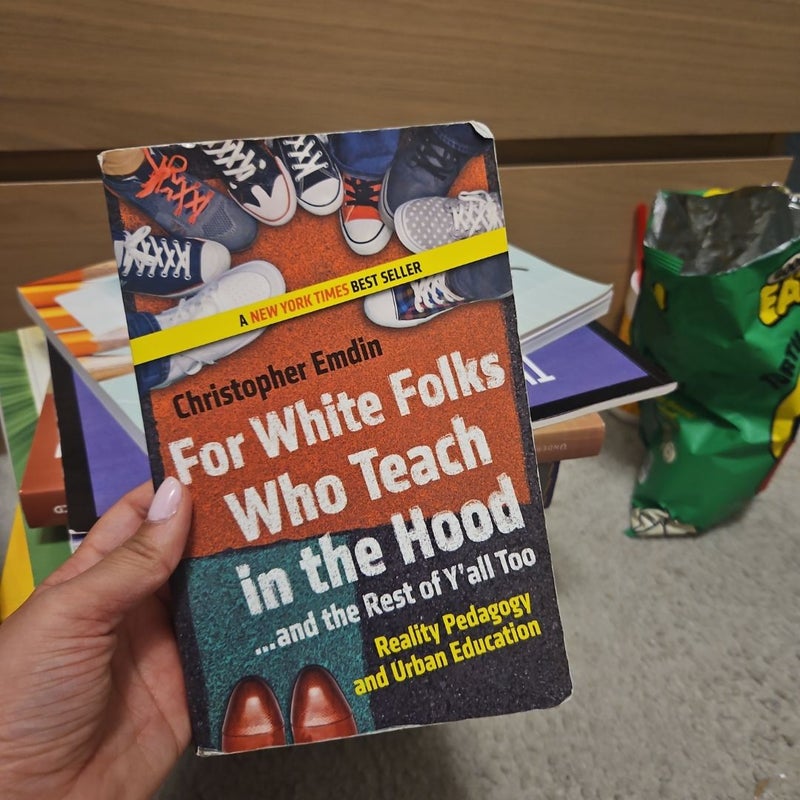 For White Folks Who Teach in the Hood... and the Rest of y'all Too