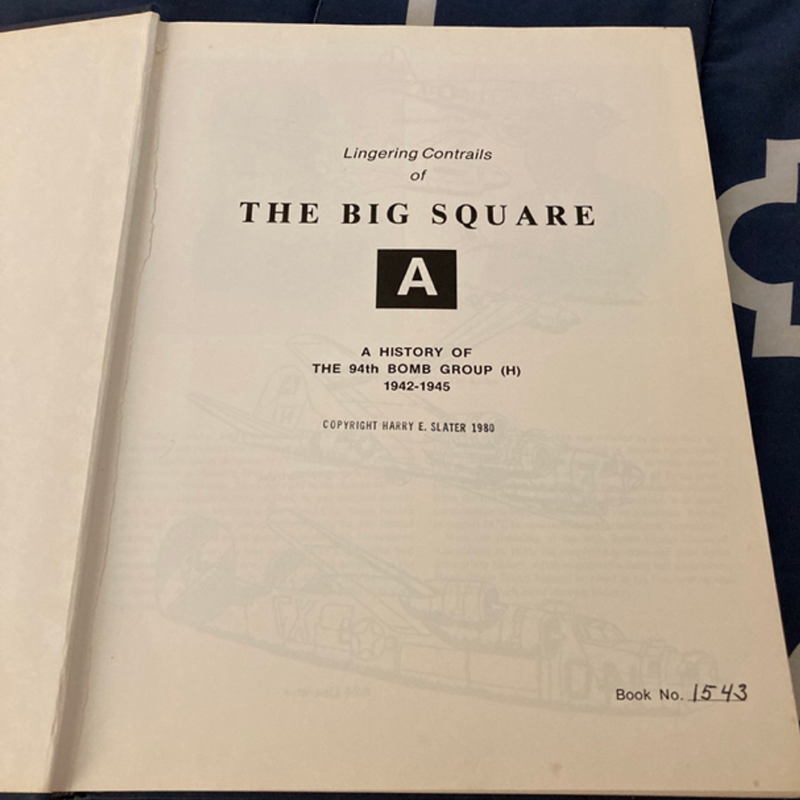 Extremely Rare, Lingering Contrails of The Big Square -A History of the 94th..