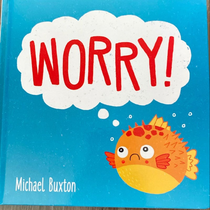 Worry!